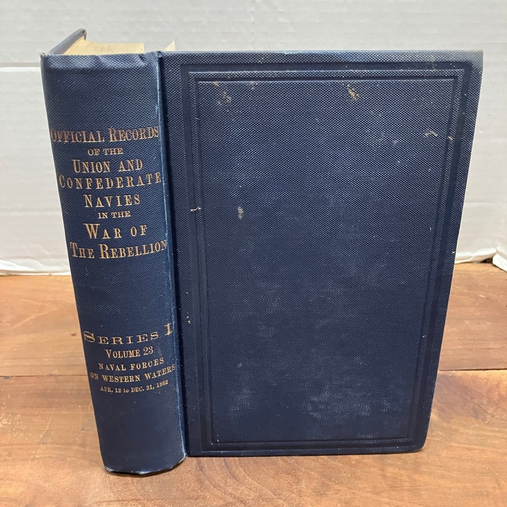 Official Records Union Confederate Navies War Rebellion Vol 23 1910 GPO
